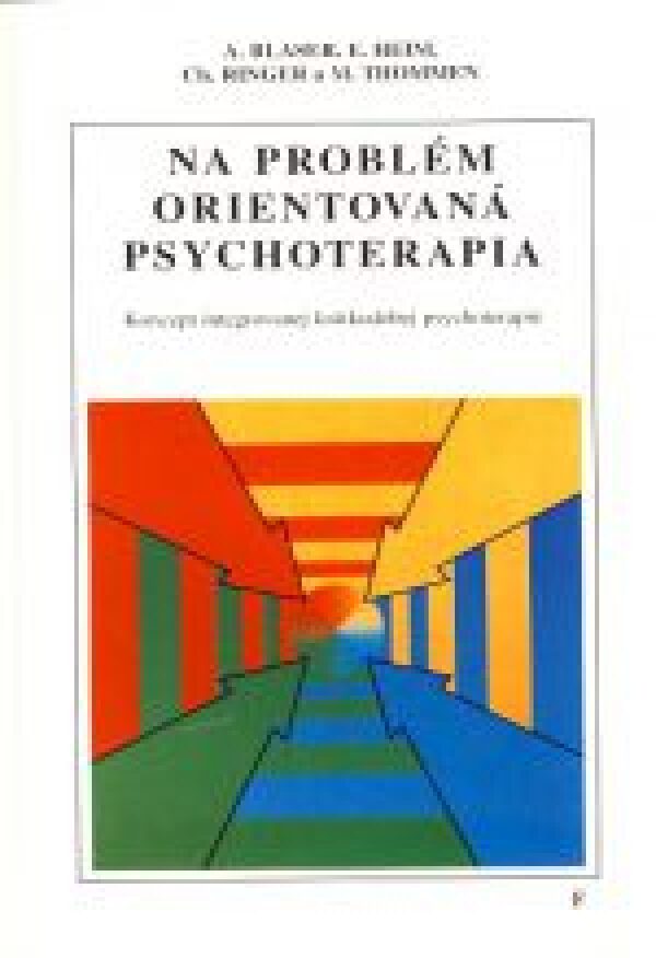 A. Blaser, E. Heim, Ch. Ringer, M. Thommen: NA PROBLÉM ORIENTOVANÁ PSYCHOTERAPIA