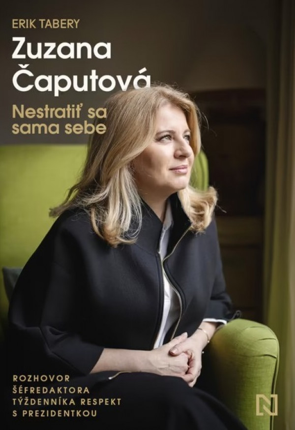 Zuzana Čaputová, Erik Tabery: ZUZANA ČAPUTOVÁ: NESTRATIŤ SA SAMA SEBE