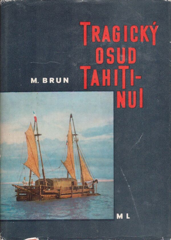 M. Brun: TRAGICKÝ OSUD TAHITI-NUI