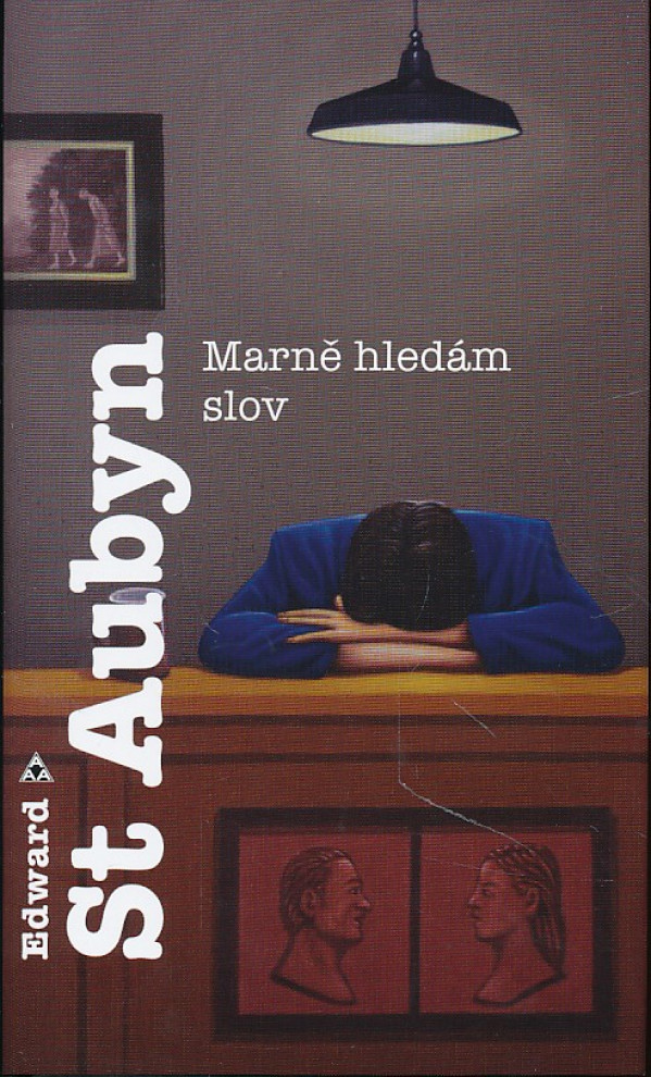 St Edward Aubyn: MARNĚ HLEDÁM SLOV