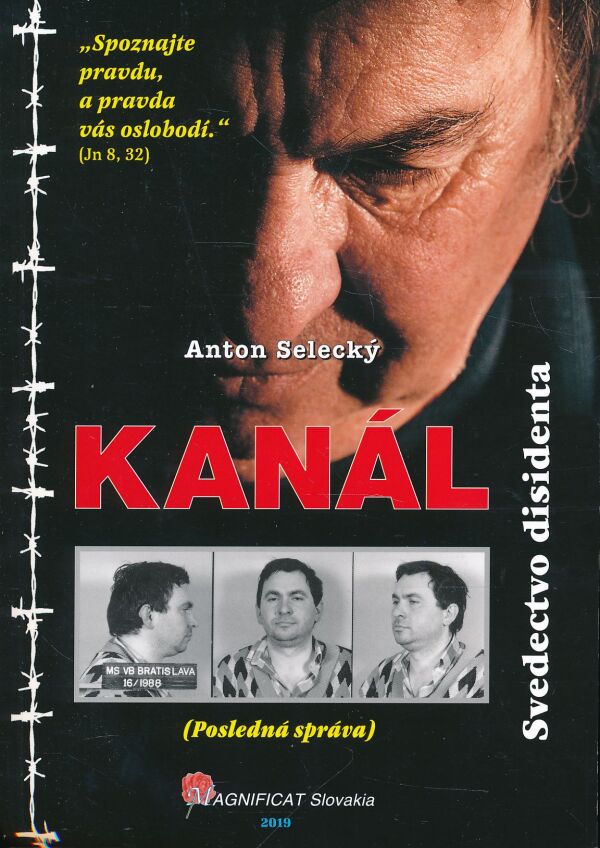 Anton Selecký: KANÁL - SVEDECTVO DISIDENTA