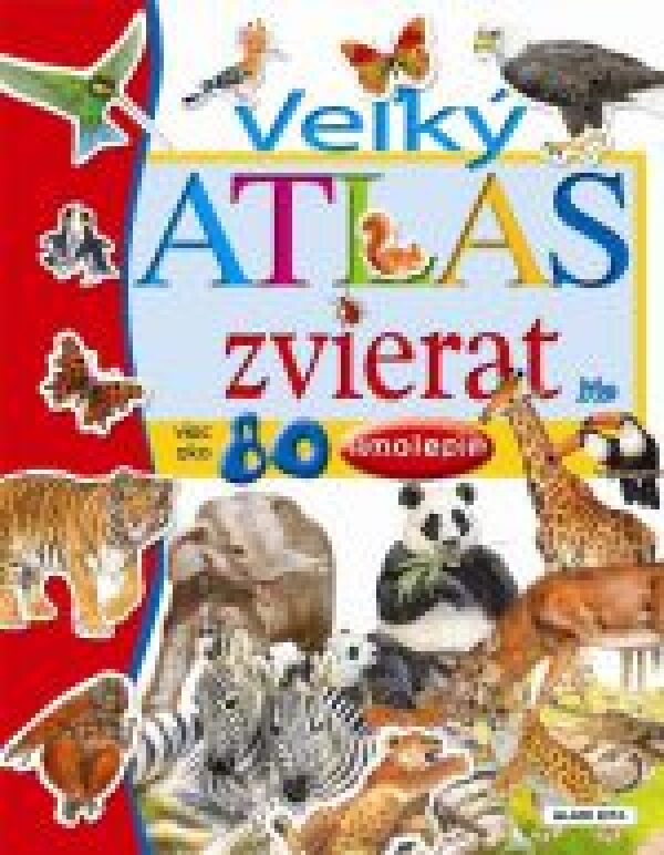 VEĽKÝ ATLAS ZVIERAT. VIAC AKO 80 SAMOLEPIEK