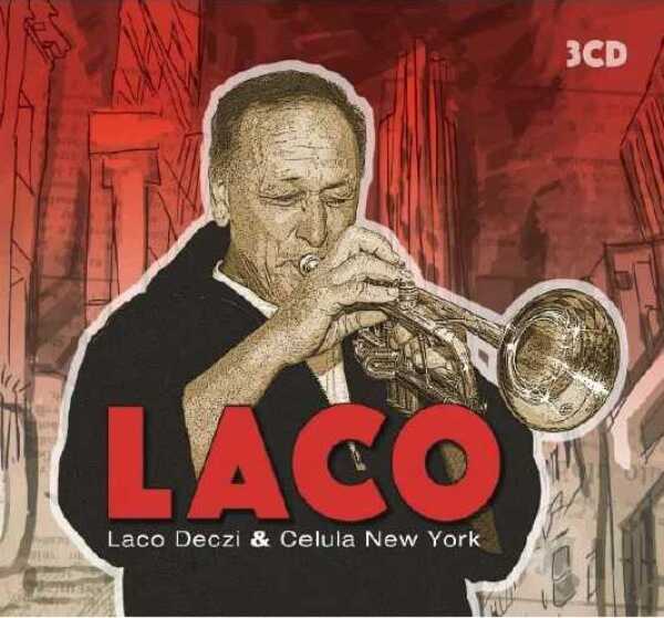 Laco Deczi: LACO DECZI A CELULA NEW YORK - 3 CD
