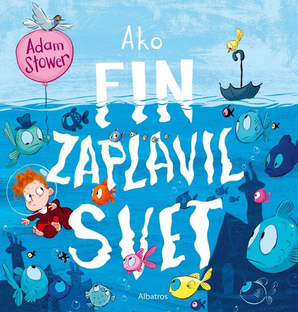 Adam Stower: AKO FIN ZAPLAVIL SVET