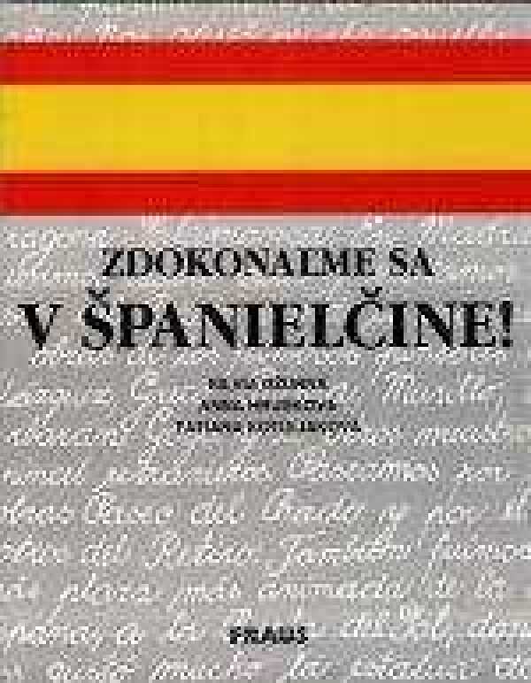 S. Džurná, A. Hrušková, T. KOtuliaková: ZDOKONAĽME SA V ŠPANIELČINE