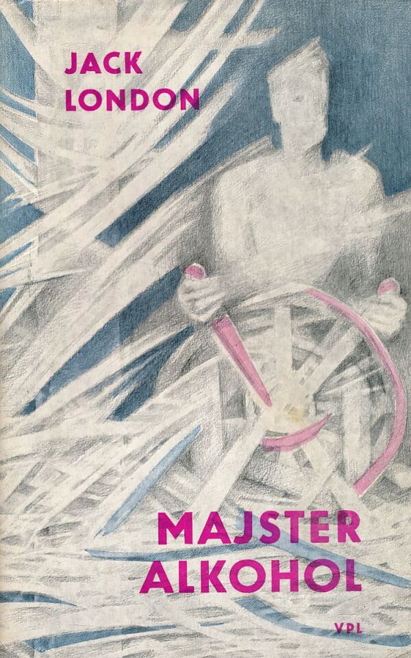 Jack London: MAJSTER ALKOHOL