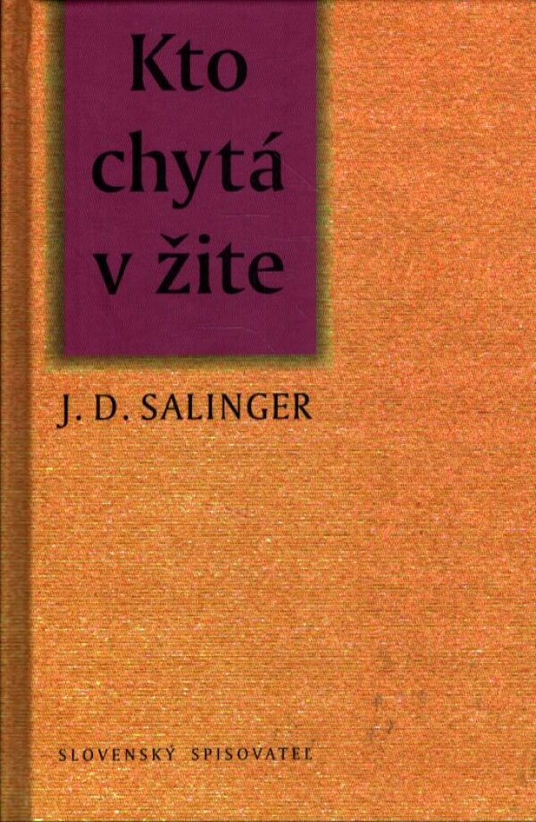 J. D. Salinger: KTO CHYTÁ V ŽITE