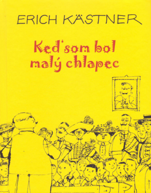 Erich Kästner: KEĎ SOM BOL MALÝ CHLAPEC