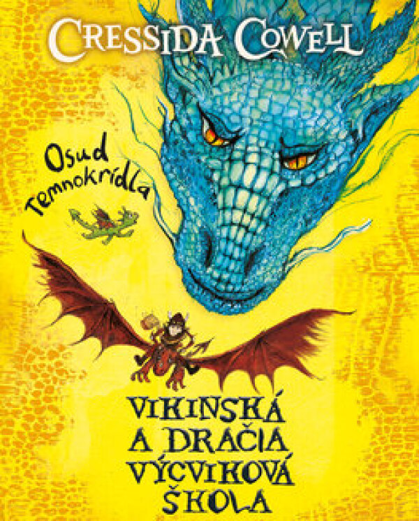 Cressida Cowell: OSUD TEMNOKRÍDLA - VIKINSKÁ A DRAČIA VÝCVIKOVÁ ŠKOLA