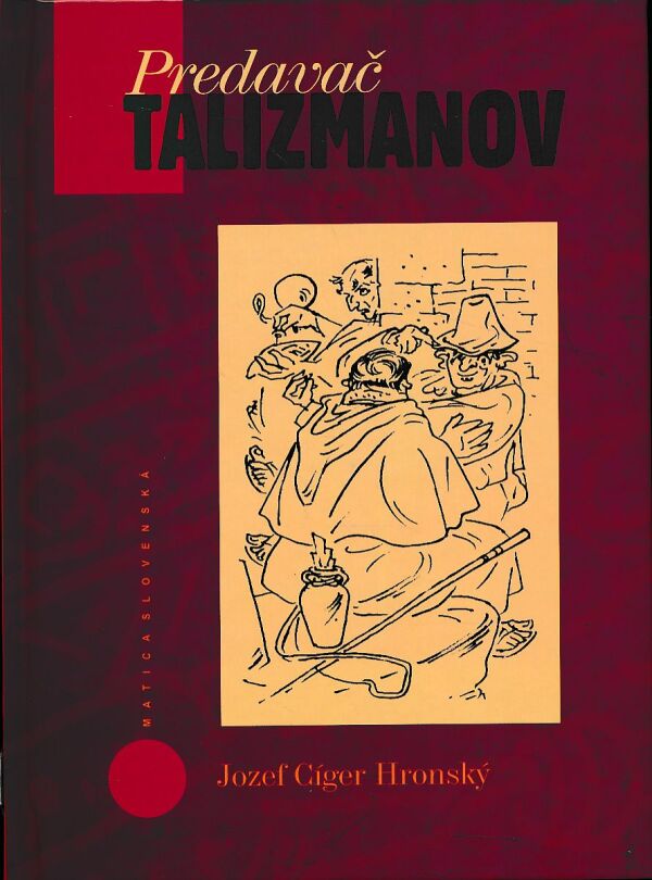 Jozef Cíger Hronský: PREDAVAČ TALIZMANOV