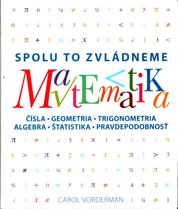 Carol Vorderman: MATEMATIKA - SPOLU TO ZVLÁDNEME