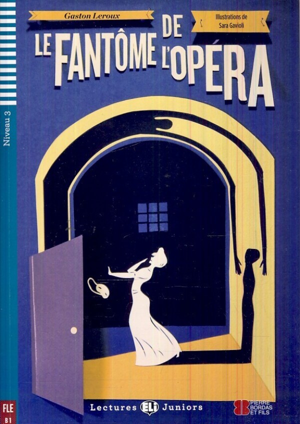 Gaston Leroux: LE FANTÔME DE LOPÉRA + CD