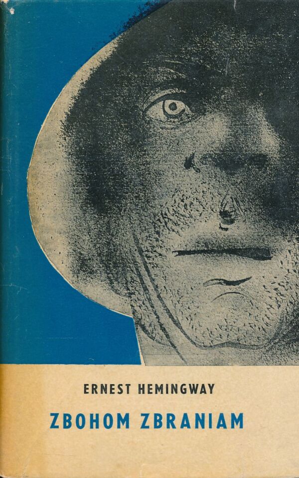 Ernest Hemingway: ZBOHOM ZBRANIAM