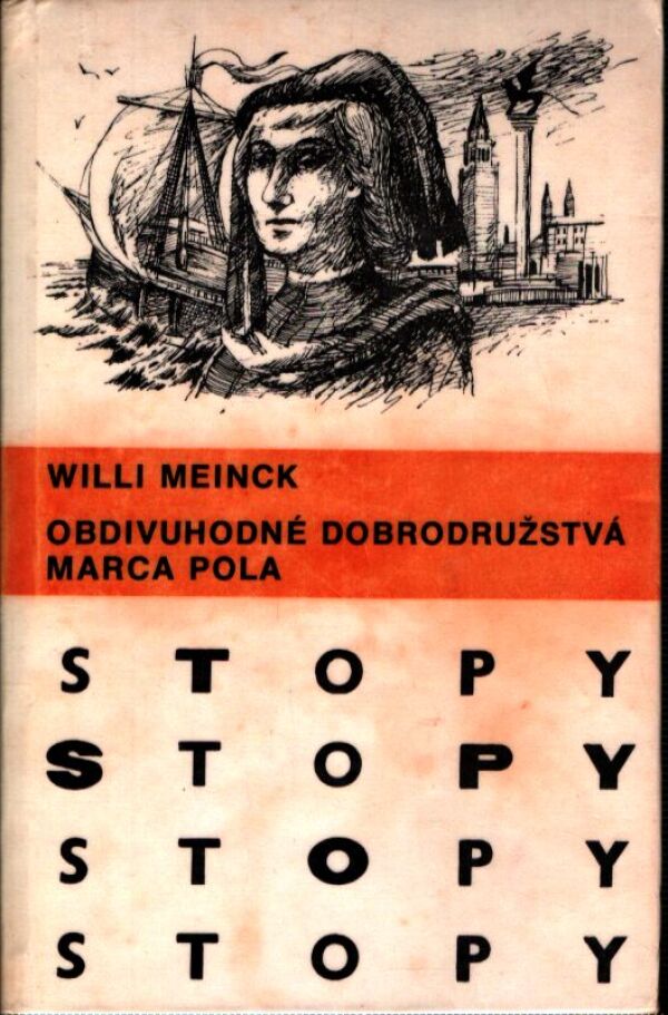 Willi Meinck: OBDIVUHODNÉ DOBRODRUŽSTVÁ MARCA POLA