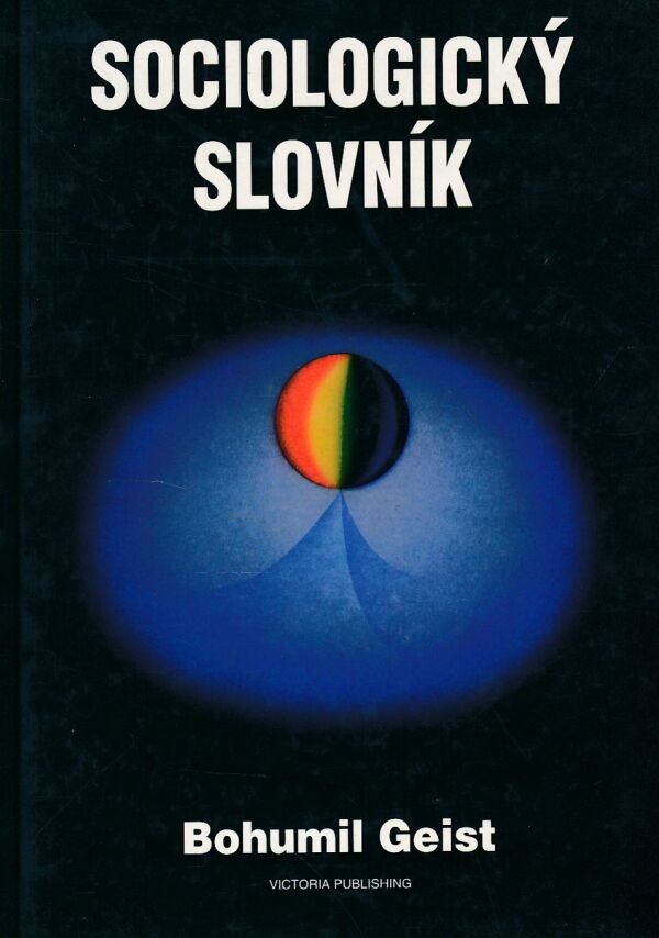 Bohumil Geist: SOCIOLOGICKÝ SLOVNÍK
