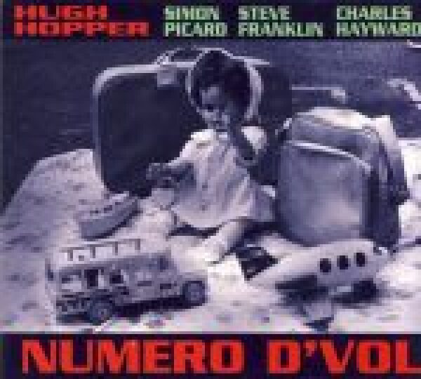 Hugh Hopper, Simon Picard, Steve Franklin, Charles Hayward: NUMERO D VOL