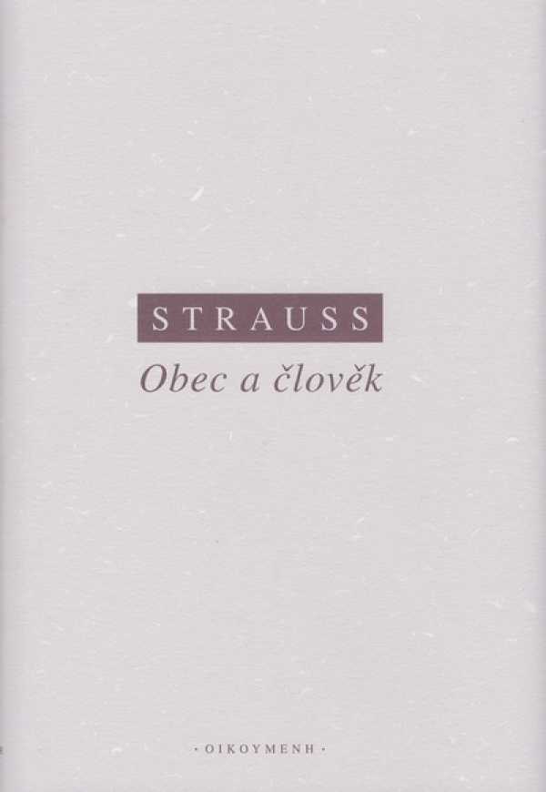 Leo Strauss: OBEC A ČLOVĚK