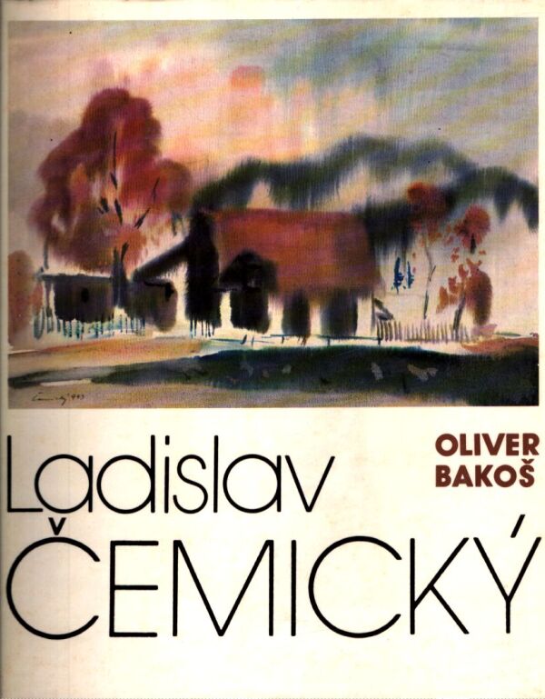 Oliver Bakoš: LADISLAV ČEMICKÝ