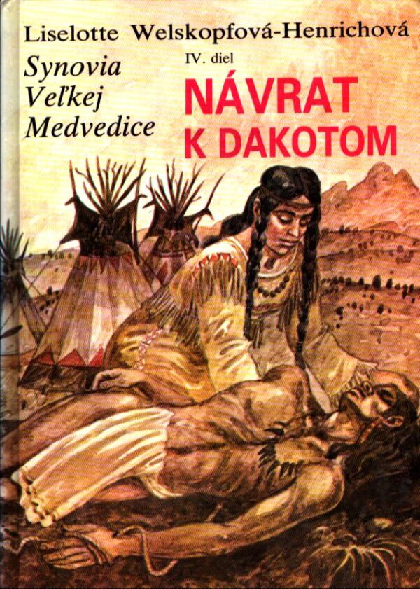 Liselotte Welskopfová-Henrichová: SYNOVIA VEĽKEJ MEDVEDICE IV.