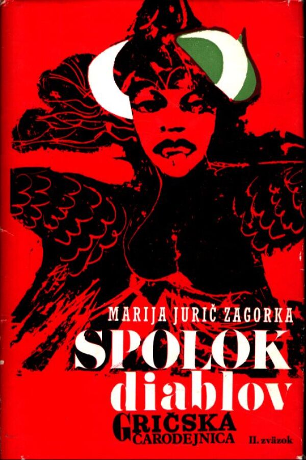 Marija Jurič Zagorka: SPOLOK DIABLOV - GRIČSKÁ ČARODEJNICA II.