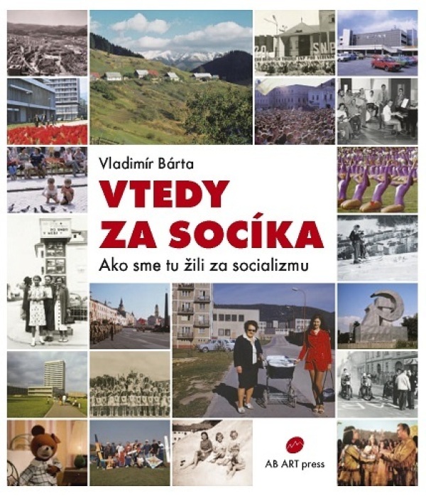 Vladimír Bárta: VTEDY ZA SOCÍKA