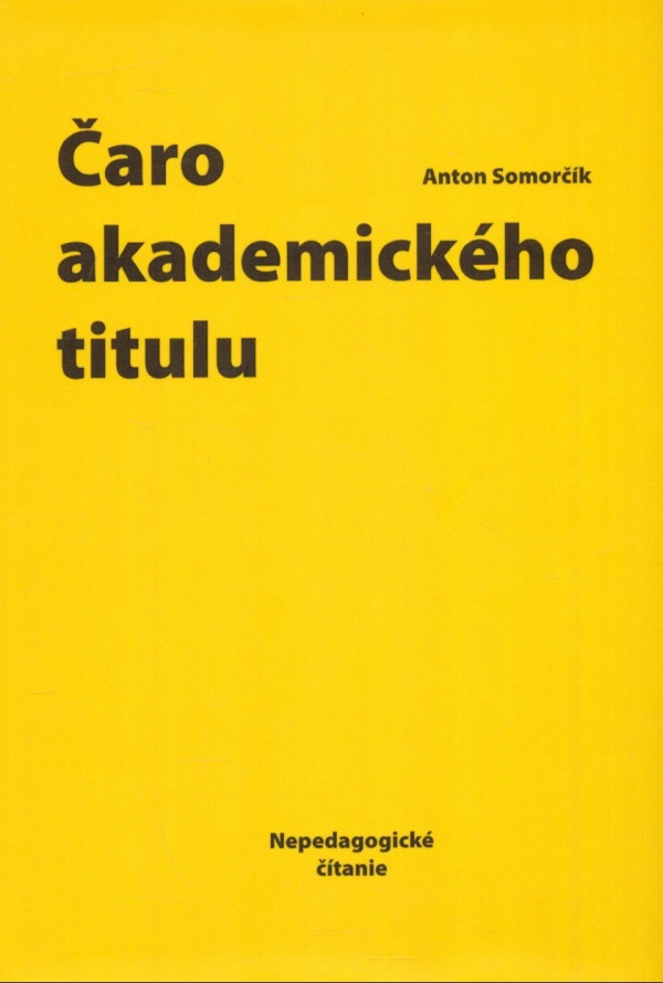 Anton Somorčík: ČARO AKADEMICKÉHO TITULU