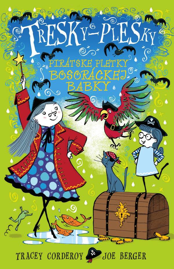 T. Corderoy, Joe Berger: PIRÁTSKE PLETKY BOSORÁCKEJ BABKY. TRESKY-PLESKY 2