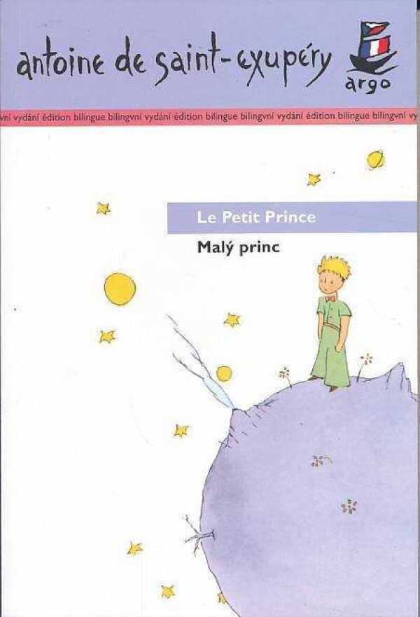 Antoine de Saint Exupéry: LE PETIT PRINCE / MALÝ PRINC