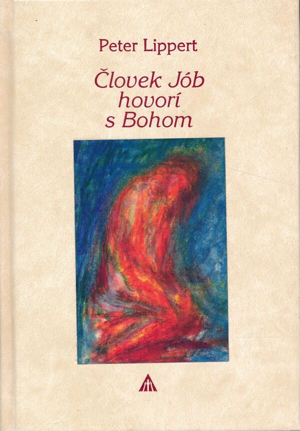 Peter Lippert: ČLOVEK JÓB HOVORÍ S BOHOM
