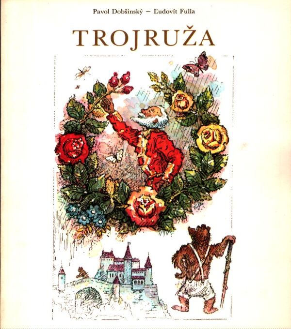 Pavol Dobšinský: TROJRUŽA