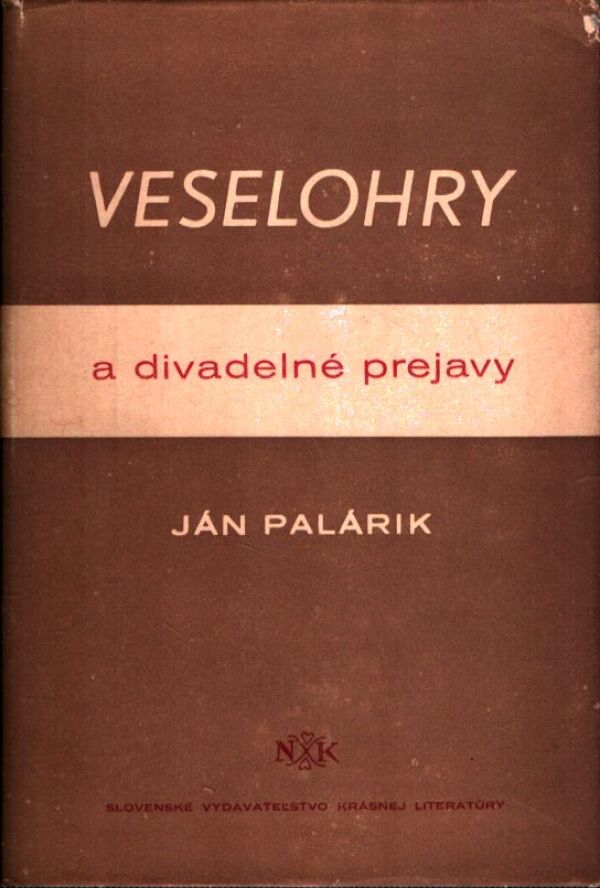Ján Palárik: VESELOHRY A DIVADELNÉ PREJAVY