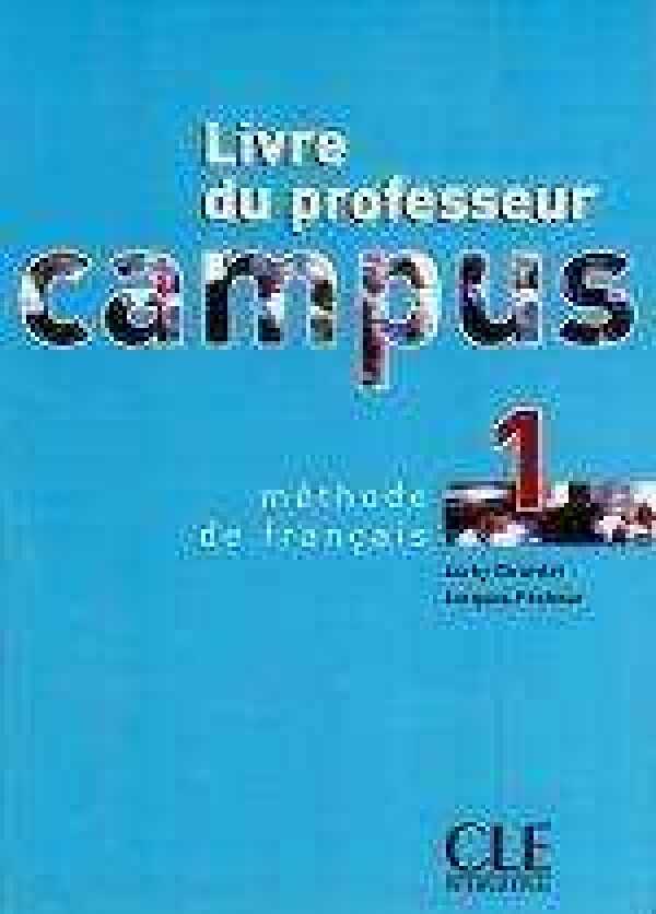 Jacky Girardet, Jacques Pécheur: CAMPUS 1 - LIVRE DU PROFESSEUR (METODICKÁ PRÍRUČKA PRE UČITEĽA)