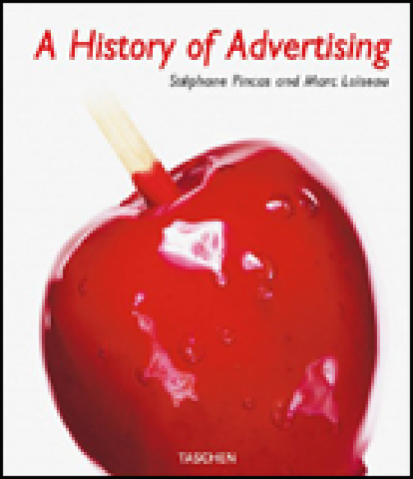 Stéphane Pincas, Marc Loiseau: A HISTORY OF ADVERTISTING