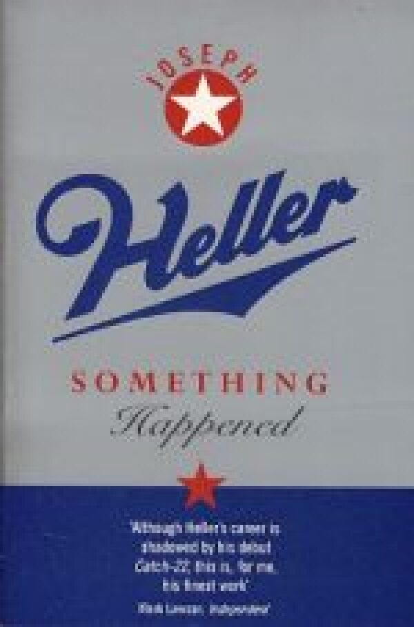 Joseph Heller: SOMETHING HAPPENED