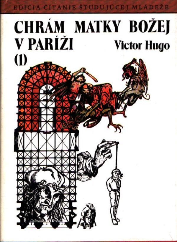 Victor Hugo: CHRÁM MATKY BOŽEJ V PARÍŽI 1+2
