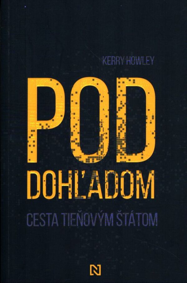 Kerry Howley: POD DOHĽADOM