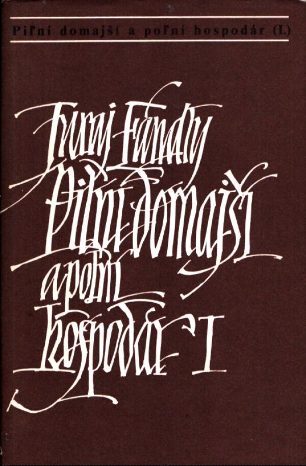 Juraj Fándly: PIĽNÍ DOMAJŠÍ A POĽNÍ HOSPODÁR I.