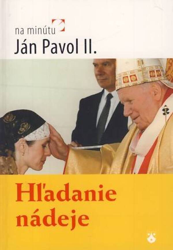 Pavol II. Ján: HĽADANIE NÁDEJE