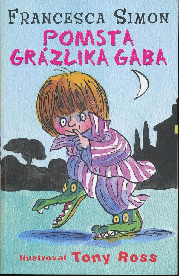 Francesca Simon: POMSTA GRÁZLIKA GABA