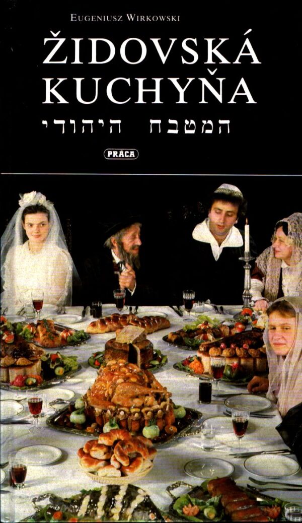 Eugeniusz Wirkowski: ŽIDOVSKÁ KUCHYŇA