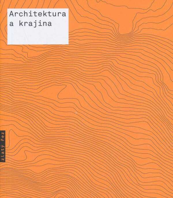 Jana Tichá: ARCHITEKTURA A KRAJINA
