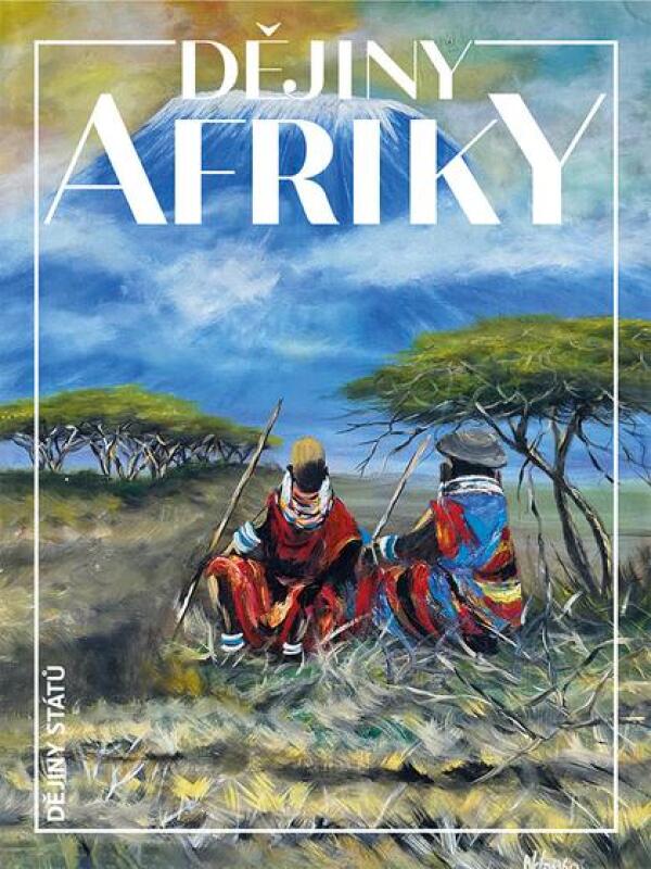 Jan Klíma: DĚJINY AFRIKY