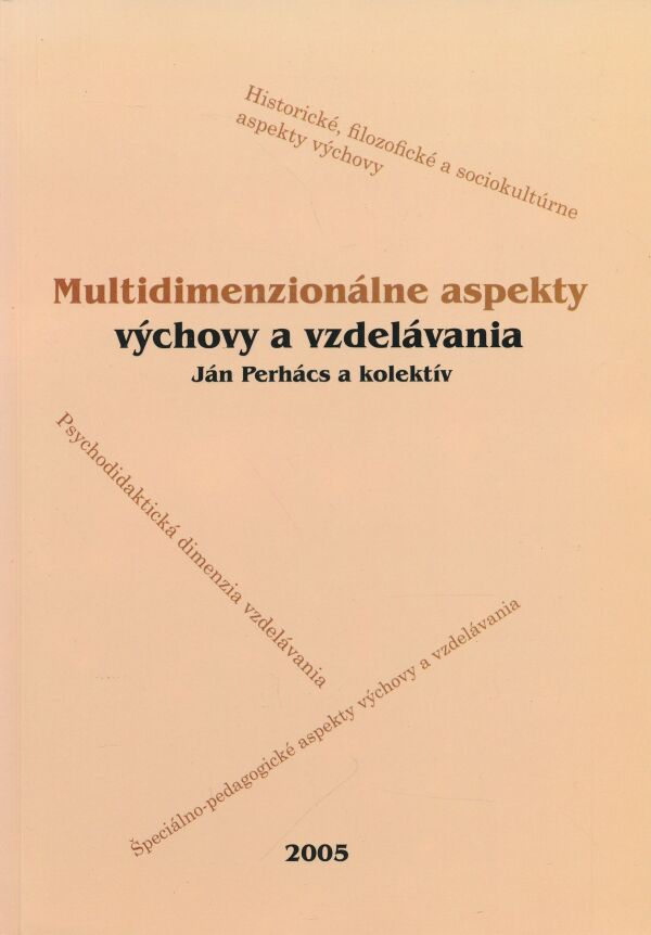 a Ján Perhács a kolektív: Multidimenzionálne aspekty výchovy a vzdelávania