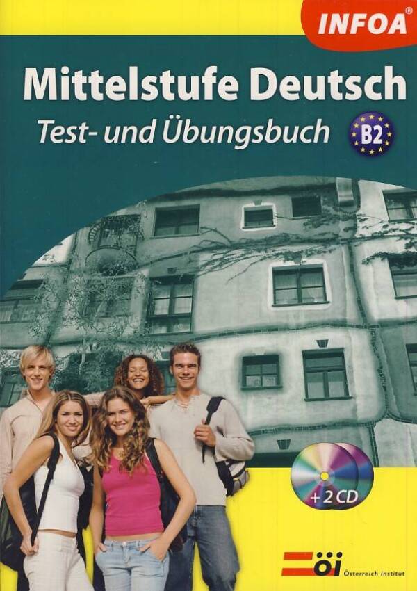 Antal Zsuzsanna, János Mohácsi: MITTELSTUFE DEUTSCH B2 - TEST UND UBUNGSBUCH + 2 CD