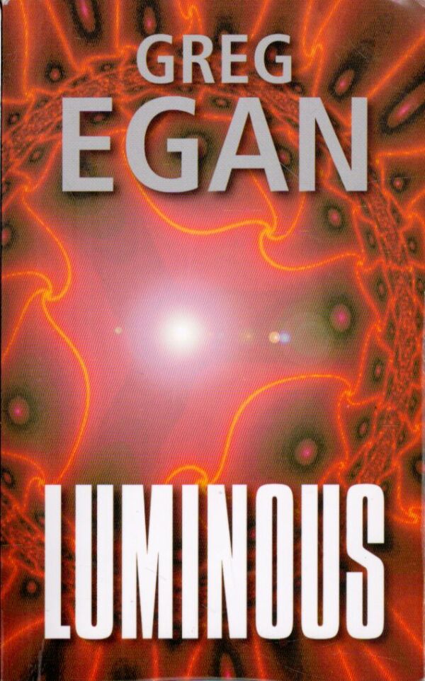 Greg Egan: LUMINOUS