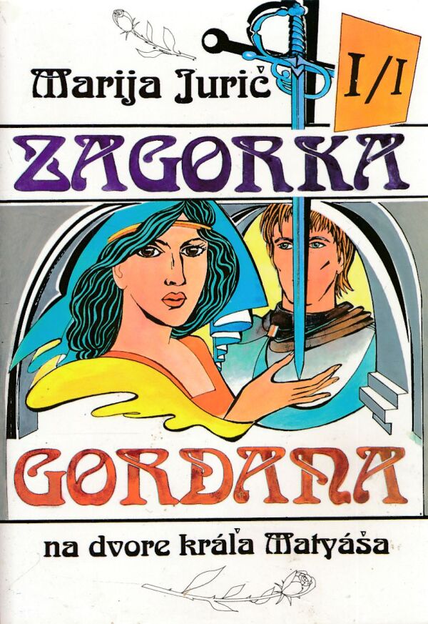 Marija Jurič Zagorka: GORDANA NA DVORE KRÁĽA MATYÁŠA