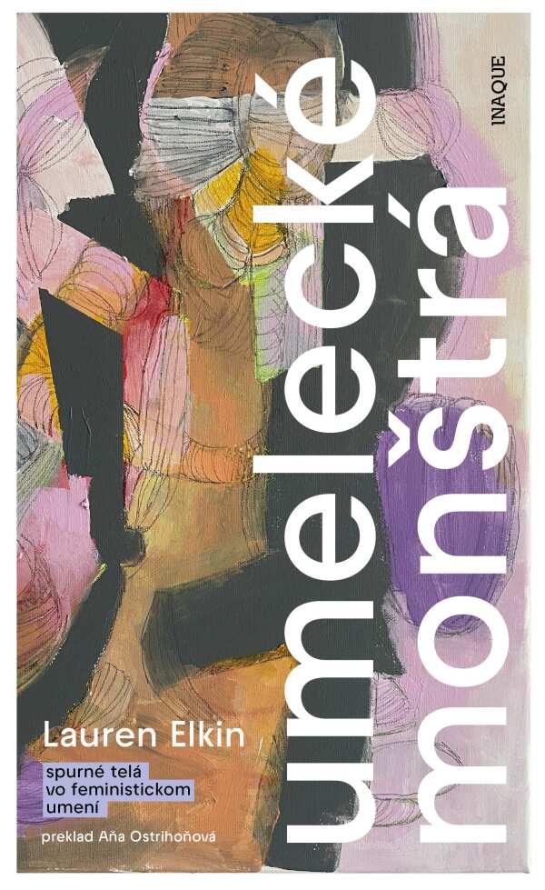 Lauren Elkin: UMELECKÉ MONŠTRÁ