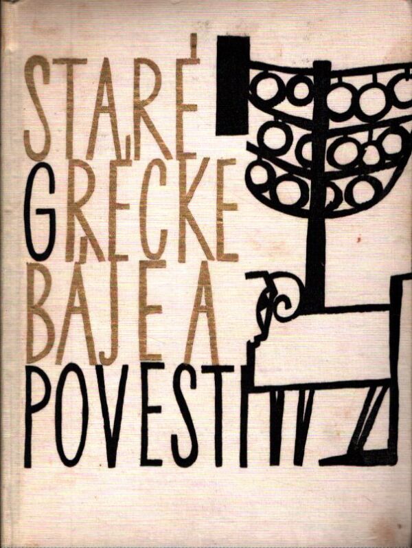 Eduard Petiška: STARÉ GRÉCKE BÁJE A POVESTI