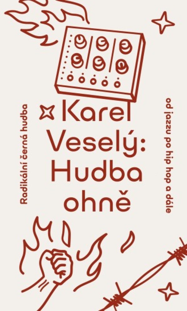 Karel Veselý: HUDBA OHNĚ