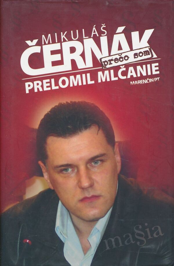Mikuláš Černák: Prečo som prelomil mlčanie